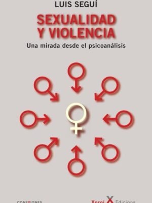 SEXUALIDAD Y VIOLENCIA. Una mirada desde el psicoanálisis