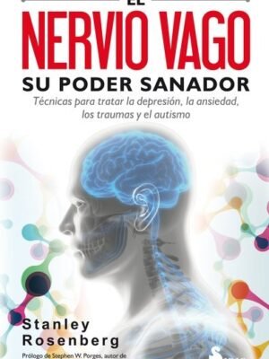 NERVIO VAGO,EL: SU PODER SANADOR