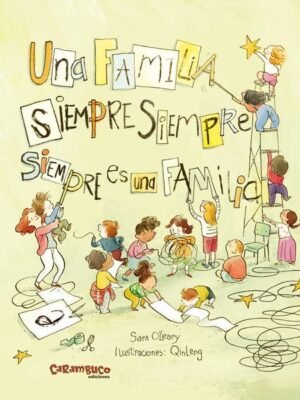 Una Familia Siempre Siempre Siempre es una Familia. (4-6 años aprox)