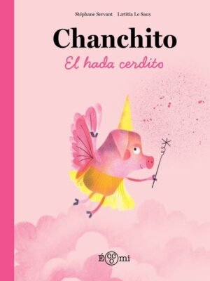 CHANCHITO, EL HADA CERDITO. (3-4 años)