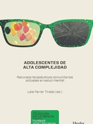 Adolescentes de alta complejidad. Recursos terapéuticos comunitarios... salud mental