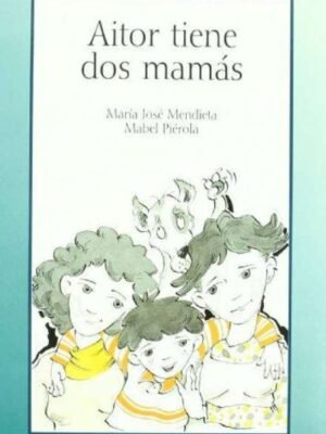 AITOR TIENE DOS MAMÁS