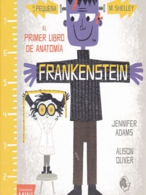 FRANKENSTEIN - EL PRIMER LIBRO DE ANATOMIA