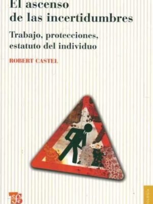 El Ascenso de las Incertidumbres.