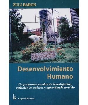 Desenvolvimiento humano. Progr. escolar de investigación, reflexión en valores