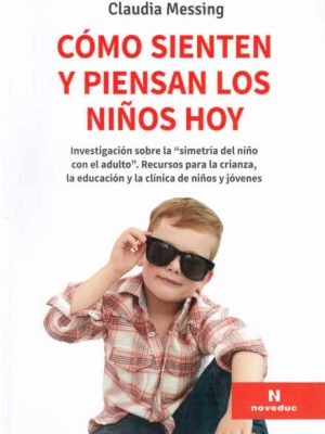 Cómo sienten y piensan los niños hoy