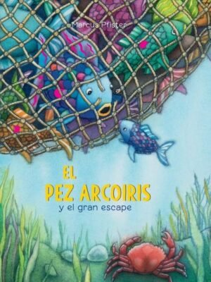 EL PEZ ARCOIRIS Y EL GRAN ESCAPE