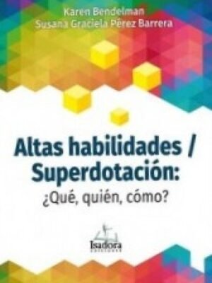 ALTAS HABILIDADES / SUPERDOTACIÓN: Qué? quién? cóm